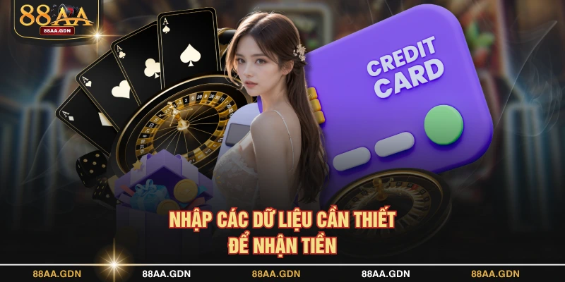 Nhập các dữ liệu cần thiết để nhận tiền